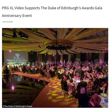PRG XL Video Supports The Duke of Edinburgh's Awards Gala Anniversary Event
